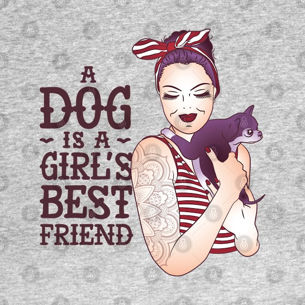 A dog is a girls best friend by madeinchorley